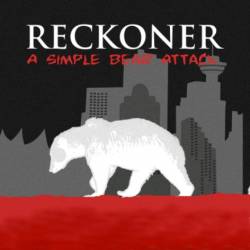 Reckoner : A Simple Bear Attack